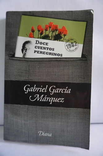 Doce Cuentos Peregrinos, Gabriel Gracia Márquez.