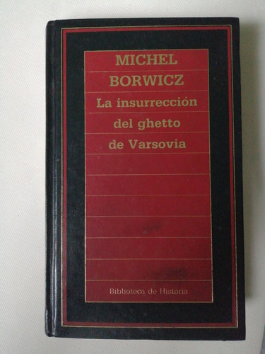 La Insurrección Del Ghetto De Varsovia, Michel Borwicz