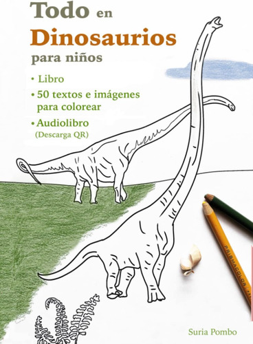 Libro: Todo En Dinosaurios Para Niños: Libro, 50 Dibujos Par