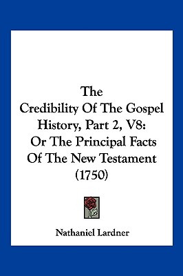 Libro The Credibility Of The Gospel History, Part 2, V8: ...