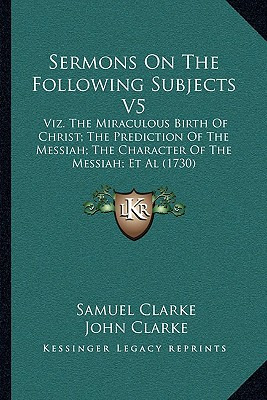 Libro Sermons On The Following Subjects V5: Viz. The Mira...