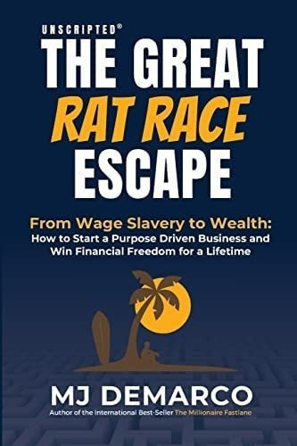 Libro: Unscripted - The Great Rat-race Escape: From Wage-sla
