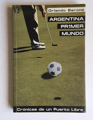 Argentina Primer Mundo, Orlando Barone