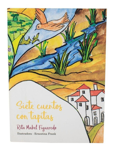 Imagen 1 de 2 de Siete Cuentos Con Tapitas - Rita Mabel Figueredo