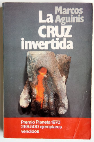 La Cruz Invertida Marcos Aguinis Ed Planeta Libro