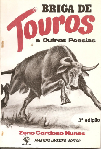 Livro - Zeno Cardoso Nunes - Briga De Touros E Outras Poesia