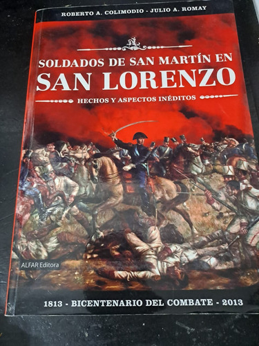 Soldados De San Martin San Lorenzo-roberto Colimodio-alfar