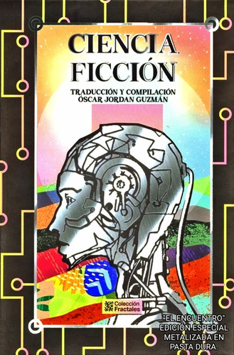 Ciencia Ficción/ Antología De Grandes Escritores/ 12 Obras 