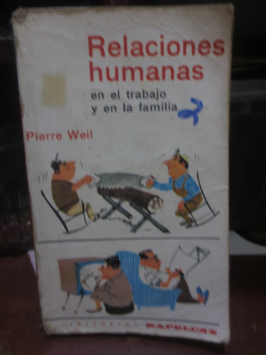 Libro Relaciones Humanas En El Trabajo  De Pierre Weil 1971