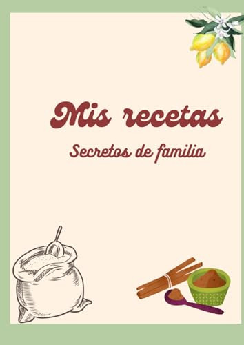 Mis Recetas: Libro Para Anotar Tus Platos Favoritos Beth Gra