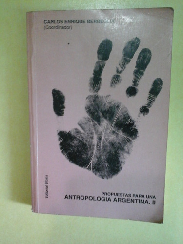 * Propuestas Para Una Antropologia Argentina Ii - L010b 