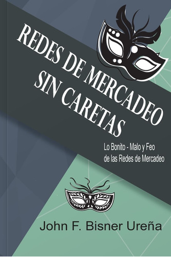 Libro:  Redes De Mercadeo: Sin Caretas (spanish Edition)