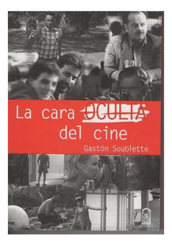 Libro La Cara Oculta Del Cine: Libro La Cara Oculta Del Cine, De G.soublette. Editorial Ediciones Uc, Tapa Blanda En Castellano
