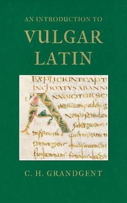 Libro An Introduction To Vulgar Latin - Charles Hall Gran...