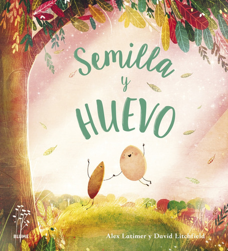 Semilla Y Huevo Latimer, Alex/litchfield, David Blume