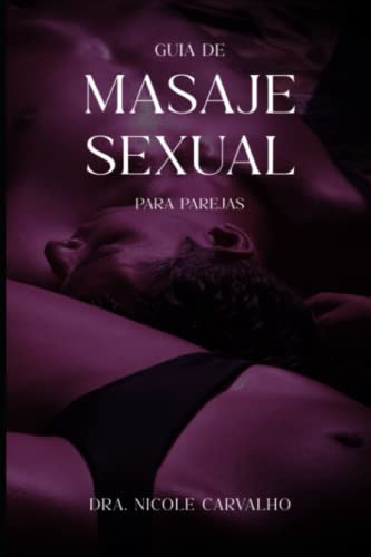 Libro : Guia De Masaje Sexual Para Parejas Guia Para El...