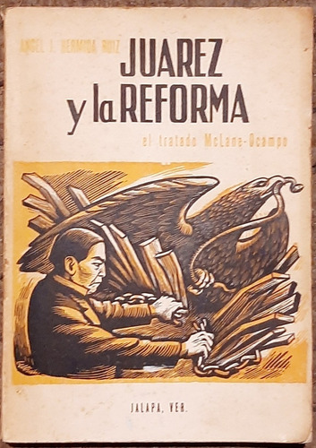 Libro Juárez Y La Reforma El Tratado Mclane - Ocampo