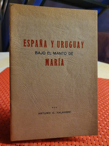 España Y Uruguay Bajo El Manto De María