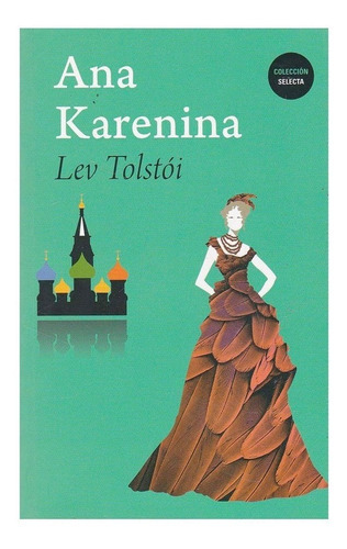 Libro Selecta - Ana Karenina, De Colección: Selecta. Editorial Biblok, Tapa Blanda, Edición 1 En Español, 2022