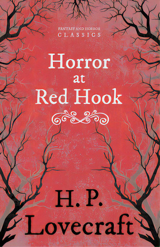 The Horror At Red Hook (fantasy And Horror Classics);with A Dedication By George Henry Weiss, De Lovecraft, H. P.. Editorial Fantasy And Horror Classics, Tapa Blanda En Inglés