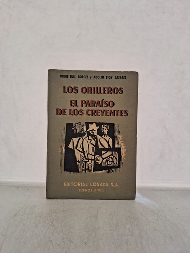 Los Orilleros / El Paraiso De Los Creyentes - Borges Casares