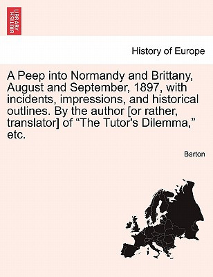 Libro A Peep Into Normandy And Brittany, August And Septe...