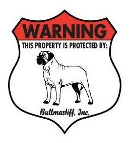 Advertencia Bullmastiff Propiedad De Un Perro