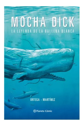 Mocha Dick: La Leyenda De La Ballena Blanca