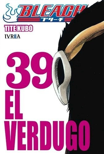 Bleach Vol 39, De Kubo, Tite. Editorial Edit.ivrea En Español