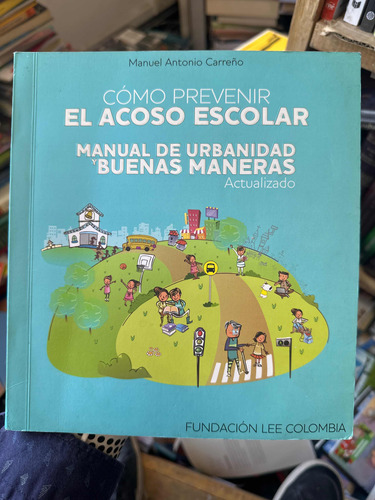 Prevenir El Acoso Escolar - Urbanidad Fundación Lee Colombia
