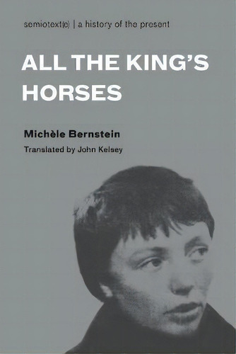 All The King's Horses, De Michele Bernstein. Editorial Autonomedia, Tapa Blanda En Inglés
