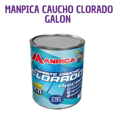 Pintura Manpica Caucho Clorado Galon