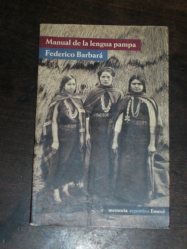 Manual De La Lengua Pampa - Federico Barbará - Emecé