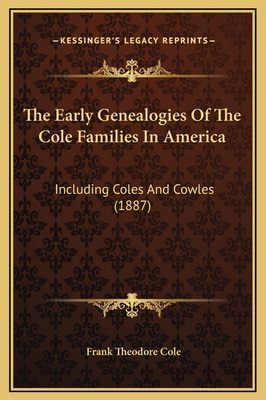 Libro The Early Genealogies Of The Cole Families In Ameri...