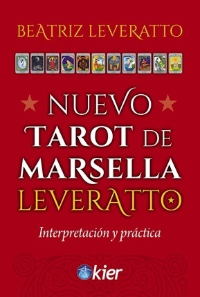 Nuevo Tarot De Marsella Leveratto. Interpretación Y Práctica