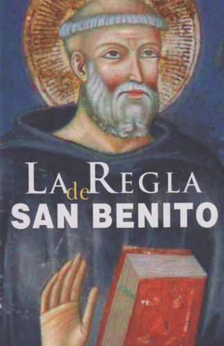 Libro: La Regla De San Benito: Comentarios De La Abadia De M