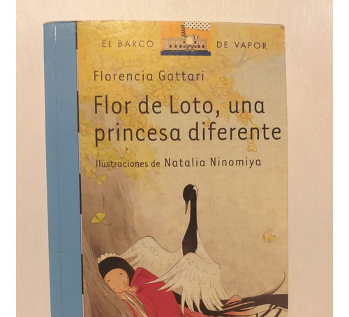 Flor De Loto, Una Princesa Diferente - Florencia Gattari