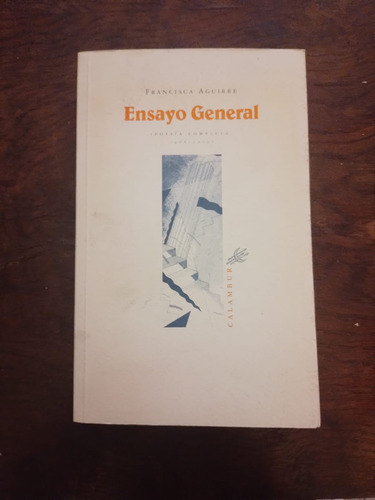 Ensayo General Poesia Completa - Francisca Aguirre Pretextos
