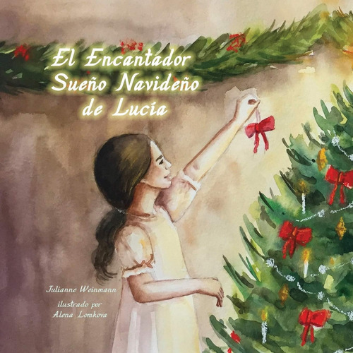 Libro: El Encantador Sueño Navideño De Lucía (lovely Lucy)