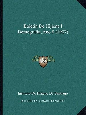 Libro Boletin De Hijiene I Demografia, Ano 8 (1907) - Ins...