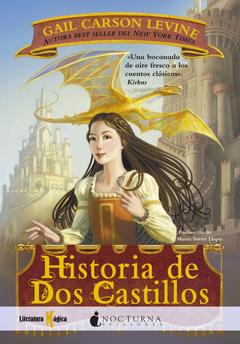 Historia De Dos Castillos, De Levine Gail Carson. Editorial Nocturna Ediciones, Tapa Blanda En Español, 9999