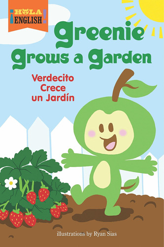 Libro: Greenie Grows A Garden (¡hola, English!)