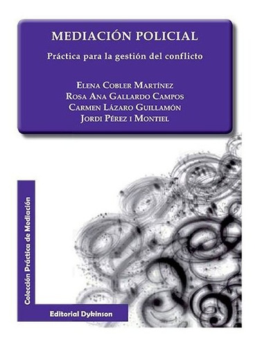 Mediacion Policial. Practica Para La Gestion Del Conflict...