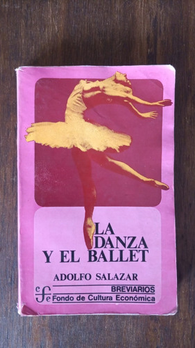 La Danza Y El Ballet Adolfo Salazar Fondo De Cultura