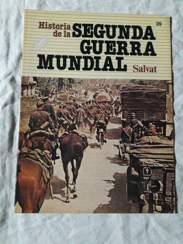 Historia De La Segunda Guerra Mundial Fasciculo Nº 39 Salvat