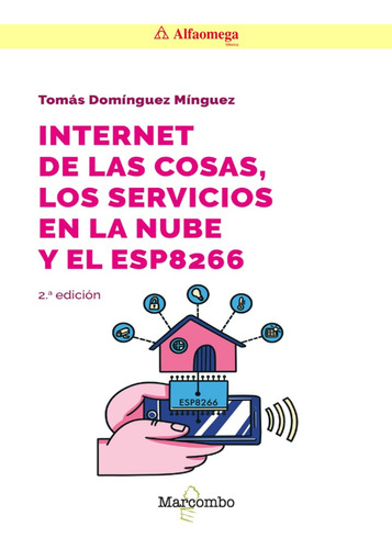 Internet De Las Cosas, Los Servicios En La Nube Y El Esp8266