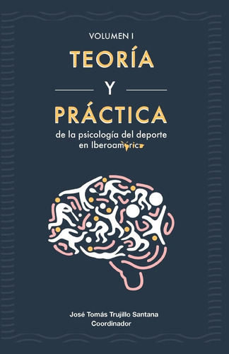 Libro: Teoría Y Práctica De La Psicología Del Deporte En Ibe