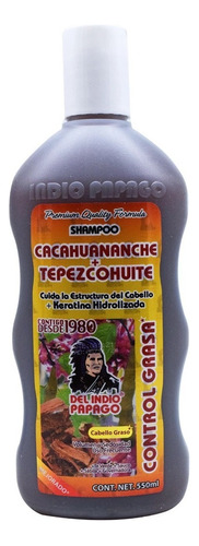 Shampoo Cacahuananche Y Tepezcohuite 550ml Del Indio Papago Control Grasa Capilar Hidrata Keratina Hidrolizada Sauco