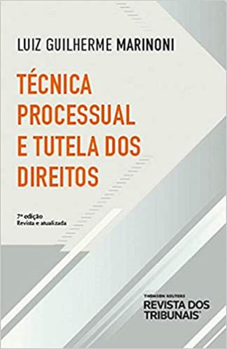 Técnica Processual E Tutela Dos Direitos 7o Edição