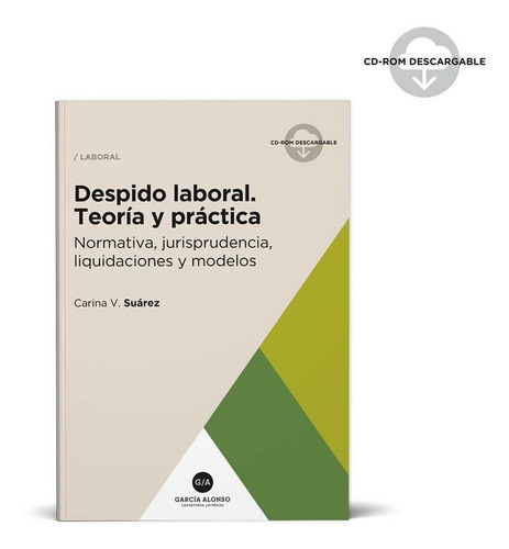 Despido Laboral 2019. Teoría Y Práctica, De Suárez, Carina V.. Editorial García Alonso, Tapa Blanda En Español, 2020